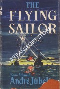 Book cover of The Flying Sailor by JUBELIN, Rear Admiral André